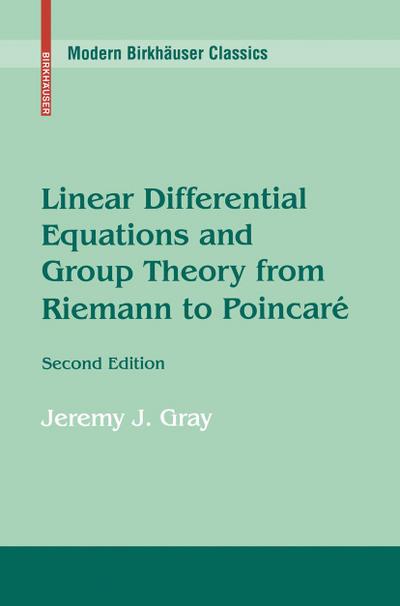 Linear Differential Equations and Group Theory from Riemann to Poincare