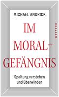Im Moralgefängnis