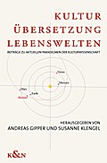 Kultur, Übersetzung, Lebenswelten