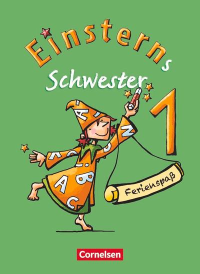 Einsterns Schwester - Erstlesen 1. Schuljahr. Ferienspaß 1