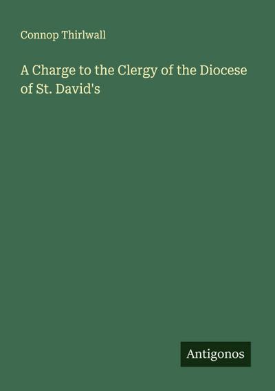 A Charge to the Clergy of the Diocese of St. David’s