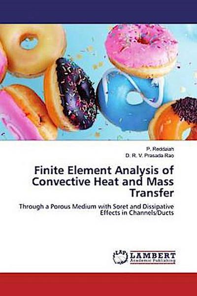 Finite Element Analysis of Convective Heat and Mass Transfer