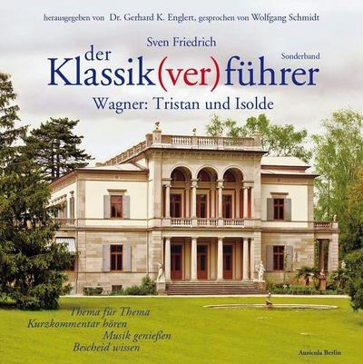 Der Klassik(ver)führer, Wagner: Tristan und Isolde, 2 Audio-CDs