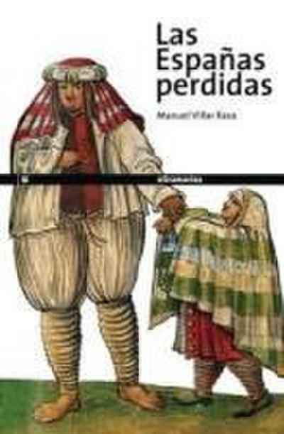 Villar Raso, M: Españas perdidas