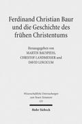 Ferdinand Christian Baur und die Geschichte des frühen Christentums
