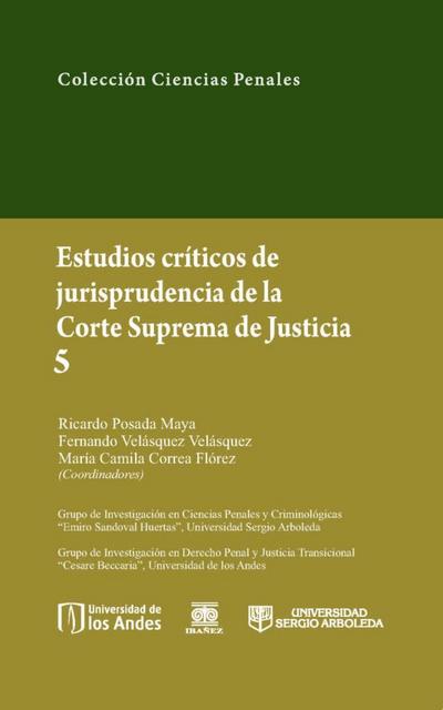 Estudios críticos de jurisprudencia de la Corte Suprema de Justicia 5