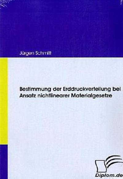 Bestimmung der Erddruckverteilung bei Ansatz nichtlinearer Materialgesetze