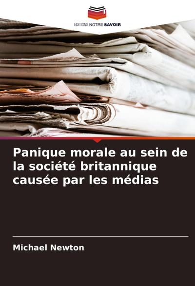 Panique morale au sein de la société britannique causée par les médias