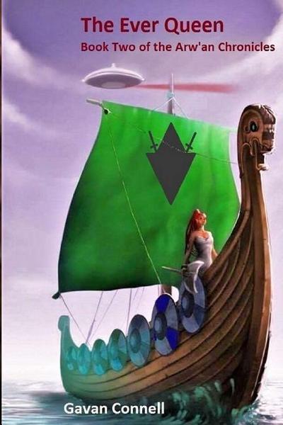 The Ever Queen: Book Two of the Arw’an Chronicles