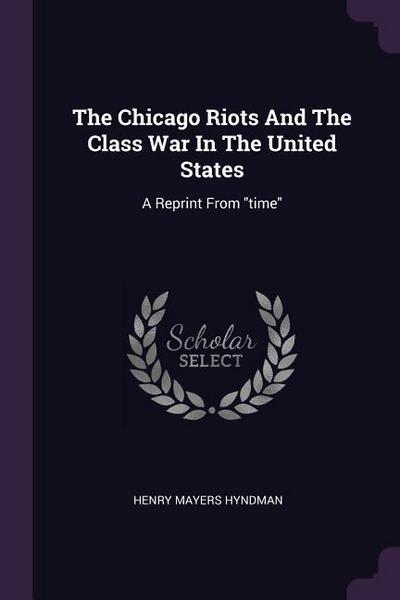 The Chicago Riots And The Class War In The United States