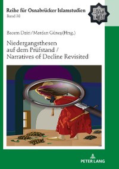 Niedergangsthesen auf dem Pruefstand / Narratives of Decline Revisited