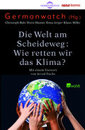 Die Welt am Scheideweg: Wie retten wir das Klima?