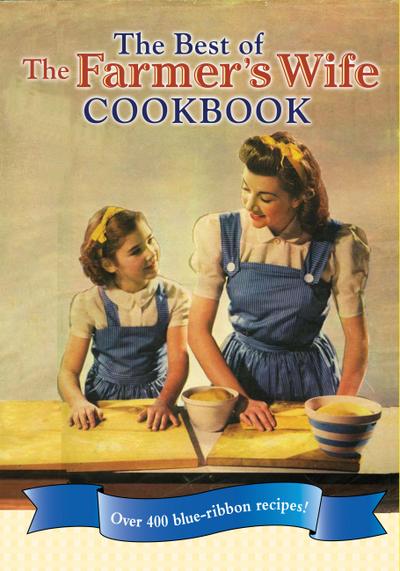 The Best of The Farmer’s Wife Cookbook