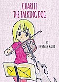 Charlie the Talking Dog