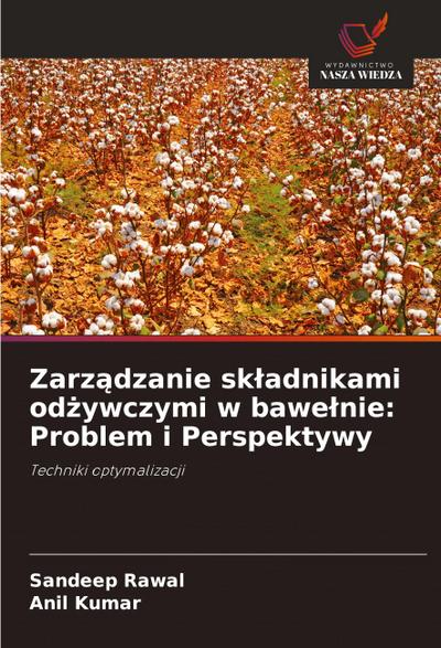 Zarz¿dzanie sk¿adnikami od¿ywczymi w bawe¿nie: Problem i Perspektywy
