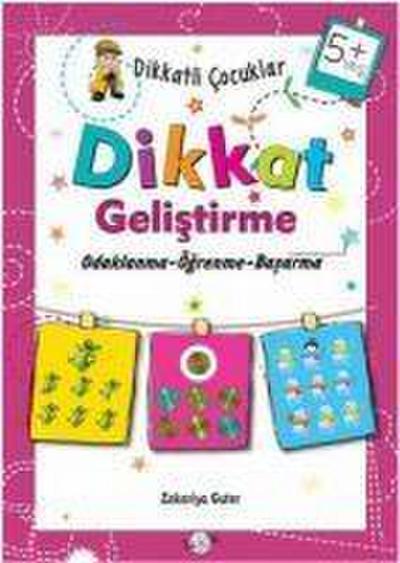 Dikkatli Cocuklar Dikkat Gelistirme 5 Yas