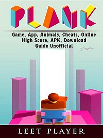 Plank Game, App, Animals, Cheats, Online, High Score, Apk, Download Guide Unofficial