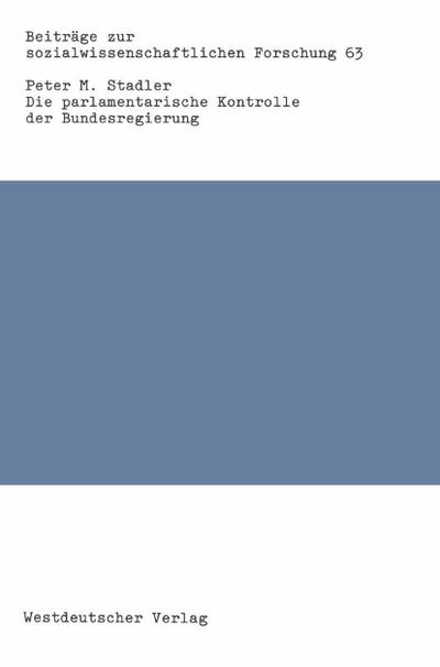Die parlamentarische Kontrolle der Bundesregierung