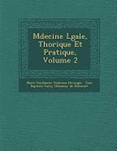 M Decine L Gale, Th Orique Et Pratique, Volume 2