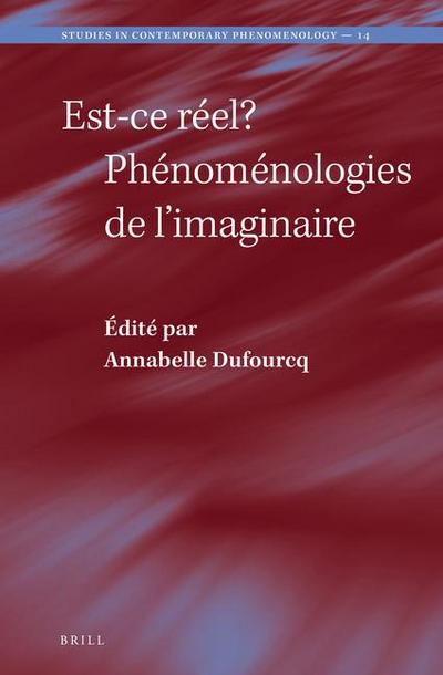 Est-CE Réel? Phénoménologies de l’Imaginaire