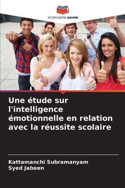 Une étude sur l’intelligence émotionnelle en relation avec la réussite scolaire