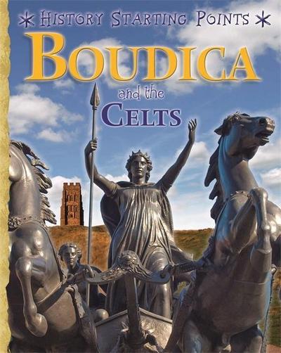 Gill, D: History Starting Points: Boudica and the Celts