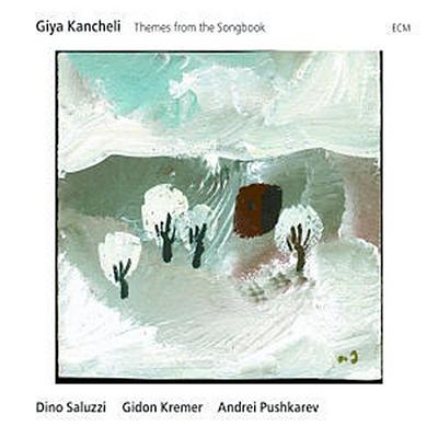 Giya Kancheli: Themes From The Songbook