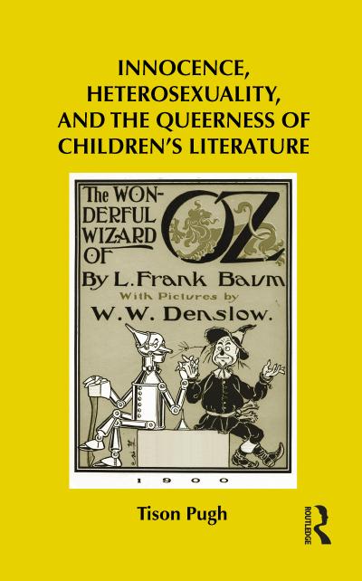 Innocence, Heterosexuality, and the Queerness of Children’s Literature