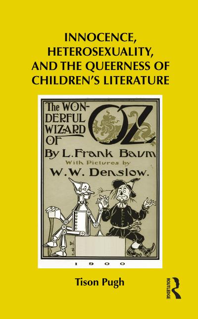 Innocence, Heterosexuality, and the Queerness of Children’s Literature