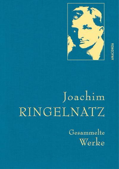 Joachim Ringelnatz - Gesammelte Werke