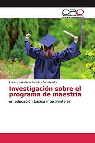 Investigación sobre el programa de maestría