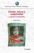 Crimen, locura y subjetividad
