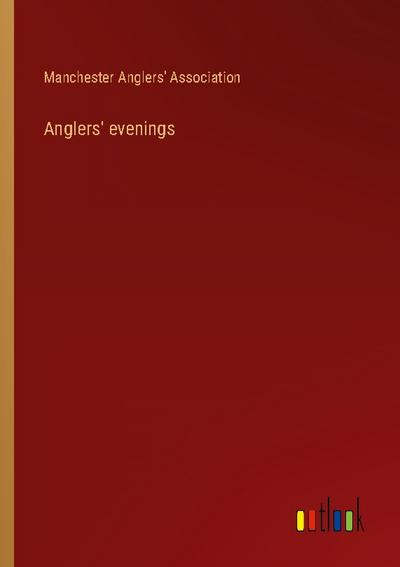 Anglers’ evenings