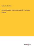 Darstellung der Rechtsphilosophie des Hugo Grotius