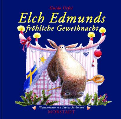 Urfei, G: Elch Edmunds fröhliche Geweihnacht