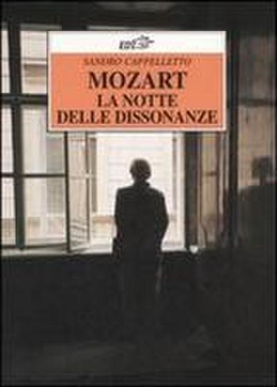 Mozart. La notte delle dissonanze