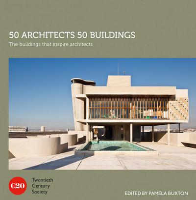 50 Architects 50 Buildings