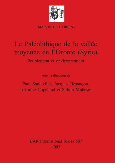 Le Paléolithique de la vallée moyenne de l’Oronte (Syrie)