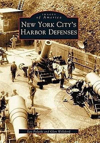 New York City’s Harbor Defenses