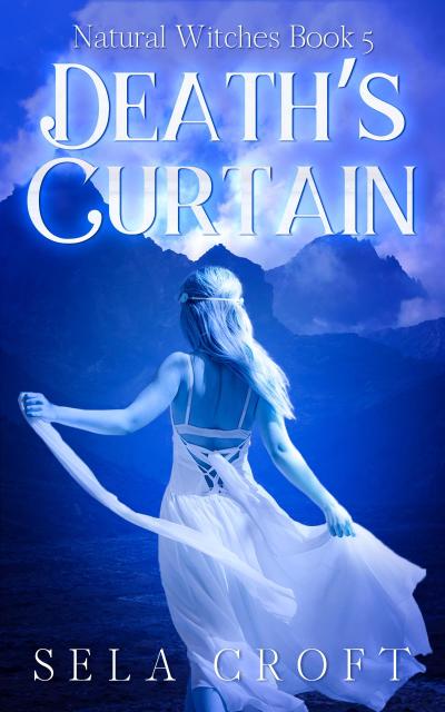 Death’s Curtain (Natural Witches, #5)