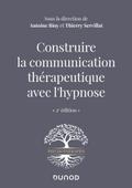 Construire la communication thérapeutique avec l’hypnose