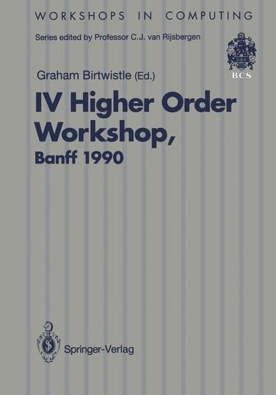 IV Higher Order Workshop, Banff 1990