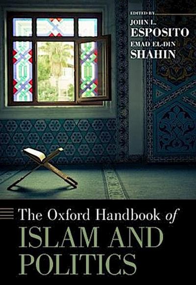 Oxford Handbook of Islam and Politics