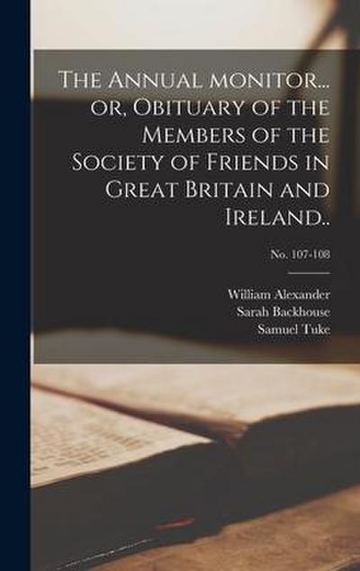 The Annual Monitor... or, Obituary of the Members of the Society of Friends in Great Britain and Ireland..; No. 107-108