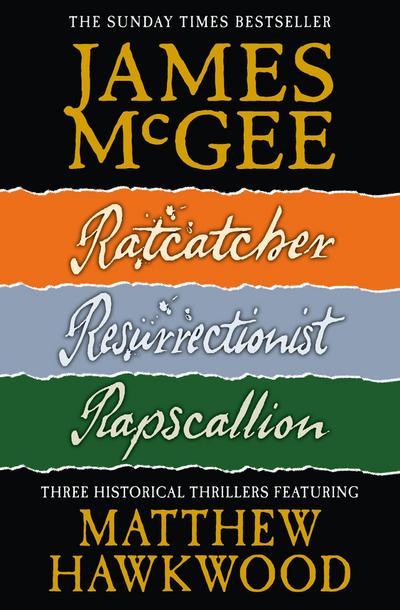 Matthew Hawkwood Thriller Series Books 1-3: Ratcatcher, Resurrectionist, Rapscallion
