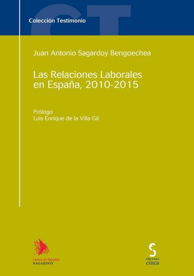 Las relaciones laborales en España, 2010-2015