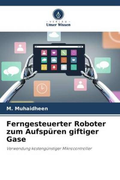 Ferngesteuerter Roboter zum Aufspüren giftiger Gase