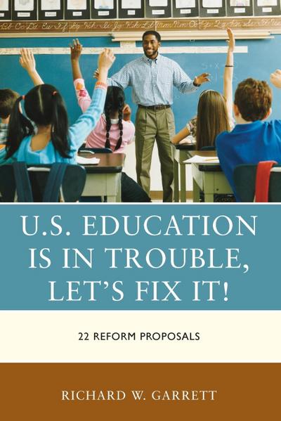 U.S. Education is in Trouble, Let’s Fix It!