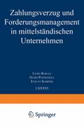 Zahlungsverzug und Forderungsmanagement in mittelständischen Unternehmen