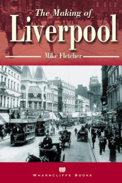 Making of Liverpool